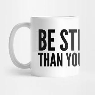 Be Stronger Than Your Excuses - Motivational Words Mug